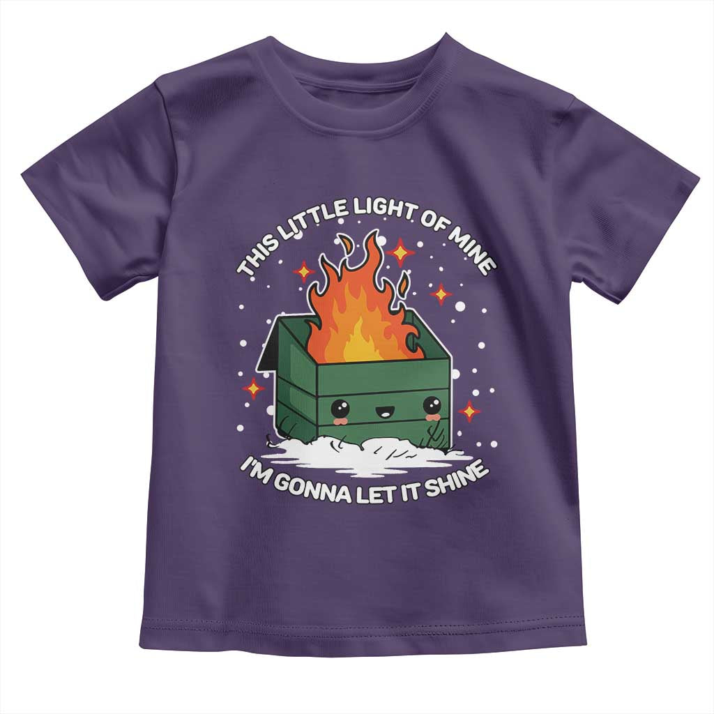 Funny Dumpster Fire Toddler T Shirt This Little Light Of Mine I'm Gonna Let It Shine TS10