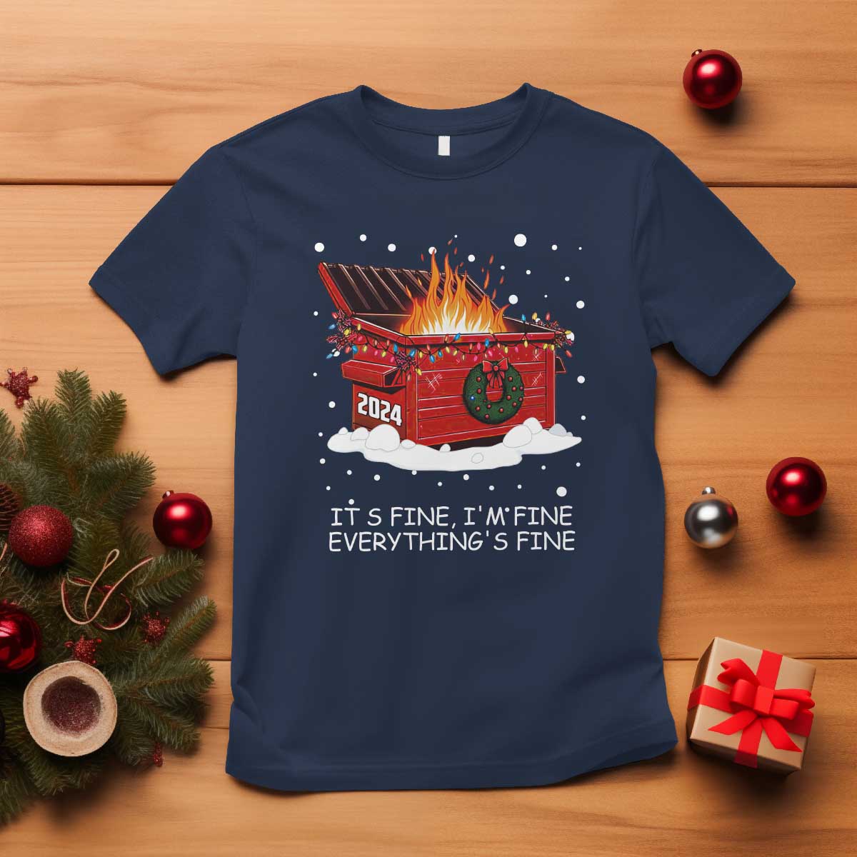 Dumpster Fire T Shirt Everythings Fine Funny Christmas - Wonder Print Shop