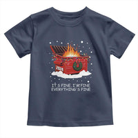 Dumpster Fire Toddler T Shirt Everything’s Fine Funny Christmas