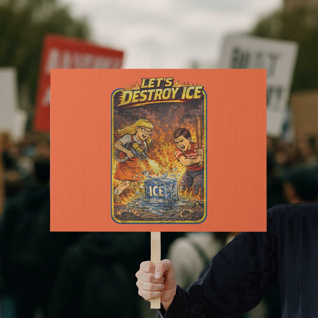 Subtle Abolish Ice Protest Sign Retro Protest Satirical Graphic Let's Destroy Ice