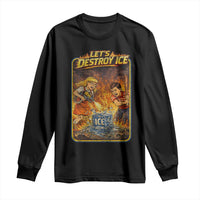 Subtle Abolish Ice Long Sleeve Shirt Retro Protest Satirical Graphic Let's Destroy Ice