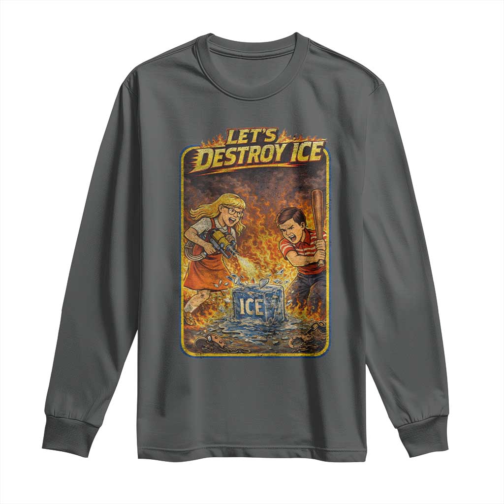 Subtle Abolish Ice Long Sleeve Shirt Retro Protest Satirical Graphic Let's Destroy Ice