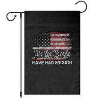 We The People Have Had Enough Garden Flag Vintage Old 1776 Flag