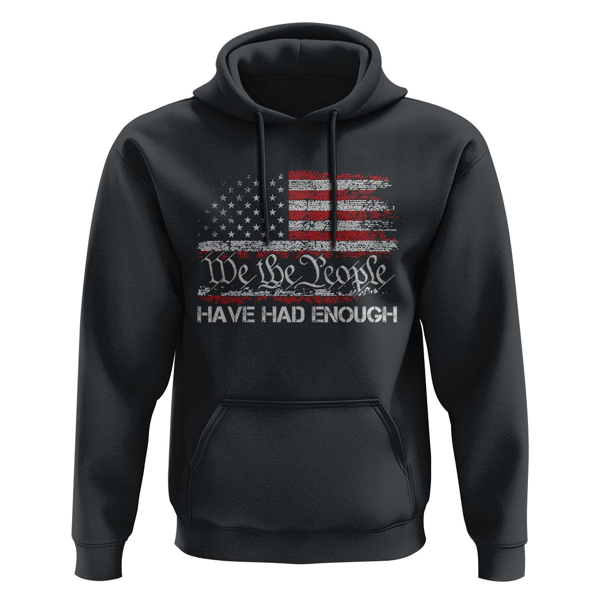 We The People Have Had Enough Hoodie Vintage Old 1776 Flag