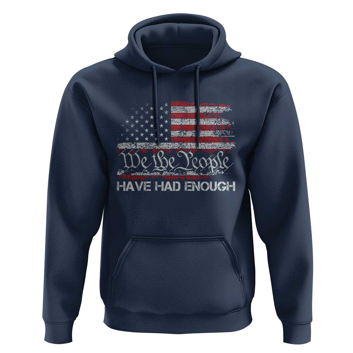 We The People Have Had Enough Hoodie Vintage Old 1776 Flag