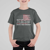 We The People Have Had Enough T Shirt For Kid Vintage Old 1776 Flag