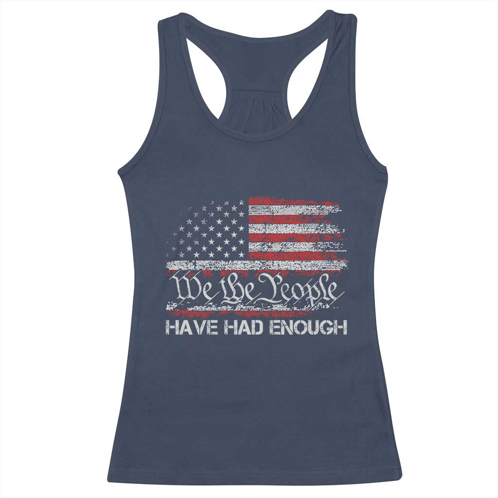 We The People Have Had Enough Racerback Tank Top Vintage Old 1776 Flag