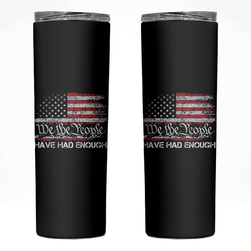 We The People Have Had Enough Skinny Tumbler Vintage Old 1776 Flag
