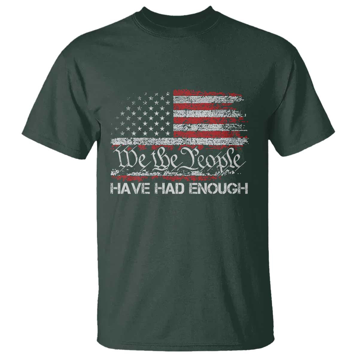We The People Have Had Enough T Shirt Vintage Old 1776 Flag