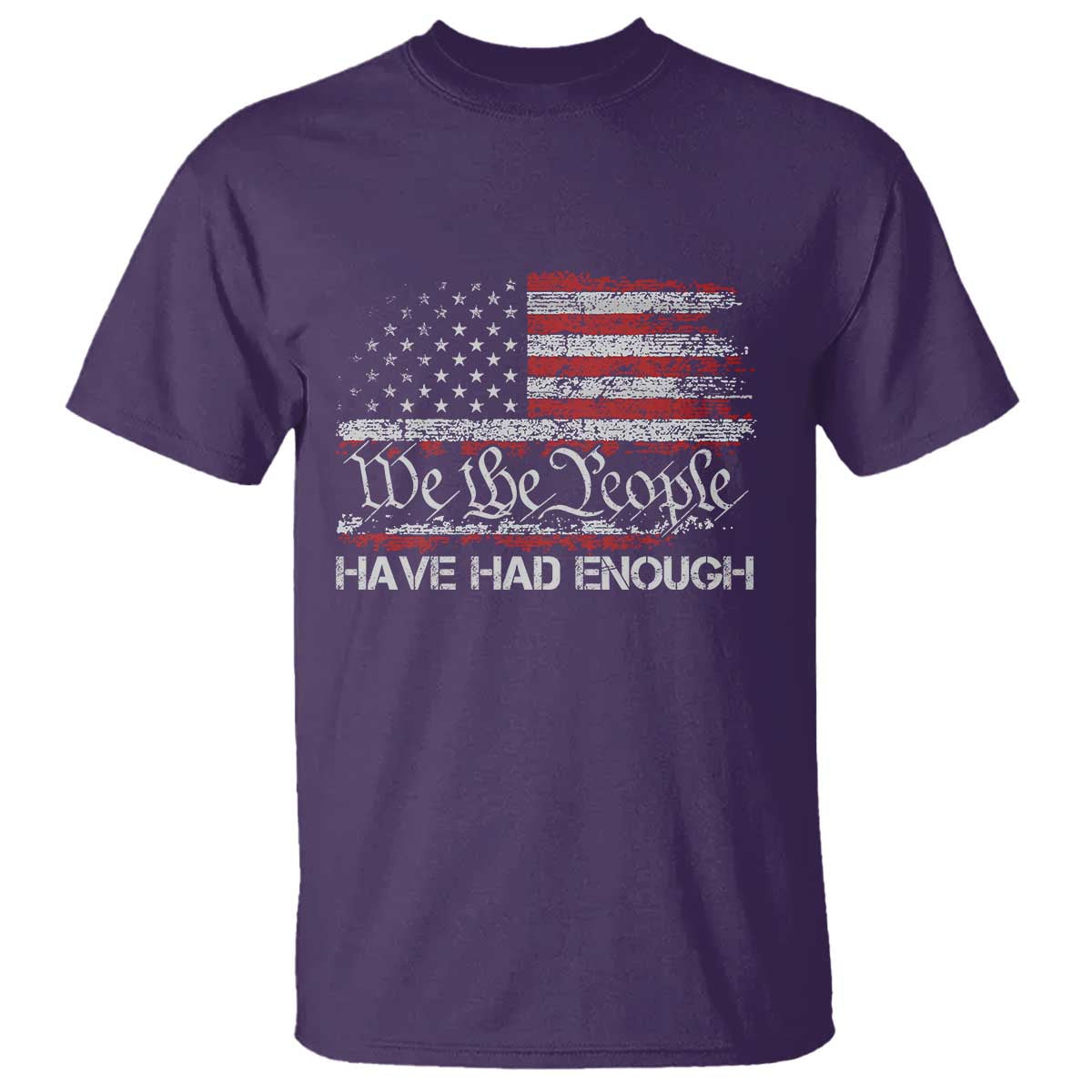 We The People Have Had Enough T Shirt Vintage Old 1776 Flag