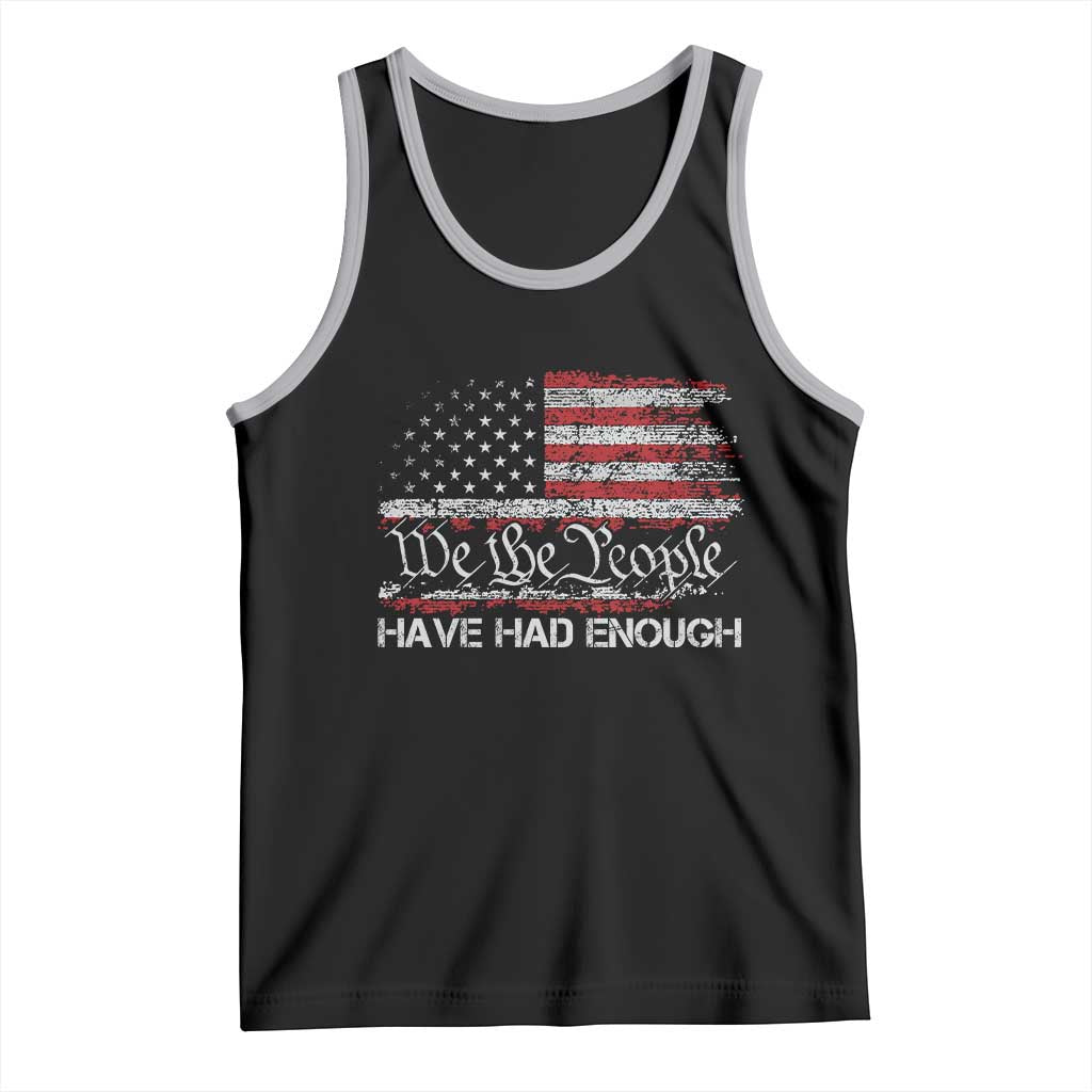 We The People Have Had Enough Tank Top Vintage Old 1776 Flag
