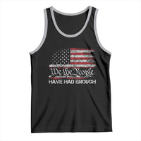 We The People Have Had Enough Tank Top Vintage Old 1776 Flag