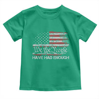 We The People Have Had Enough Toddler T Shirt Vintage Old 1776 Flag