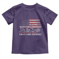 We The People Have Had Enough Toddler T Shirt Vintage Old 1776 Flag