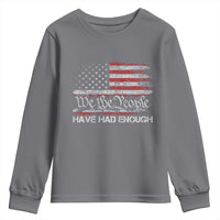 We The People Have Had Enough Youth Sweatshirt Vintage Old 1776 Flag