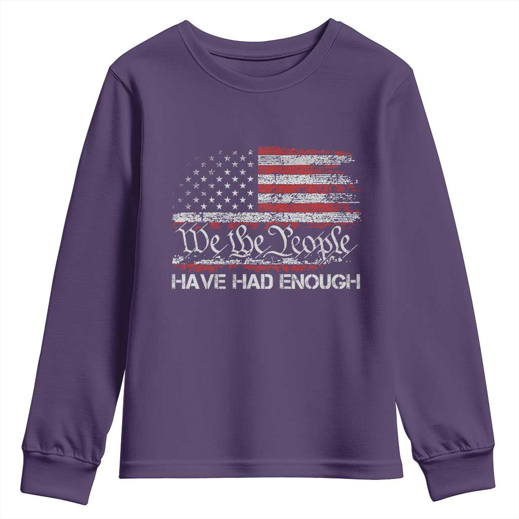 We The People Have Had Enough Youth Sweatshirt Vintage Old 1776 Flag