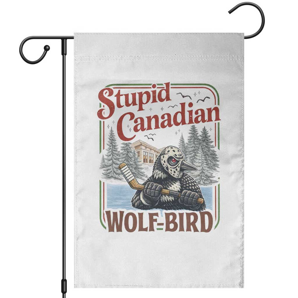 Stupid Canadian Wolf Bird Garden Flag Vintage Heated Hookey Loon Meme