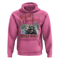 Stupid Canadian Wolf Bird Hoodie Vintage Heated Hookey Loon Meme