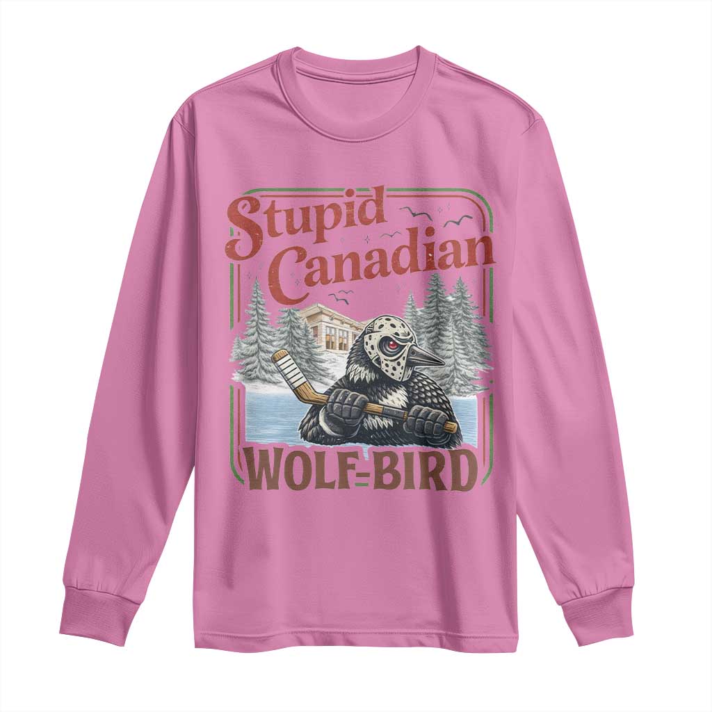 Stupid Canadian Wolf Bird Long Sleeve Shirt Vintage Heated Hookey Loon Meme