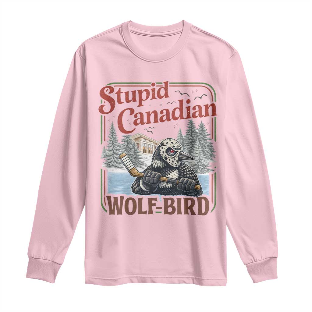 Stupid Canadian Wolf Bird Long Sleeve Shirt Vintage Heated Hookey Loon Meme