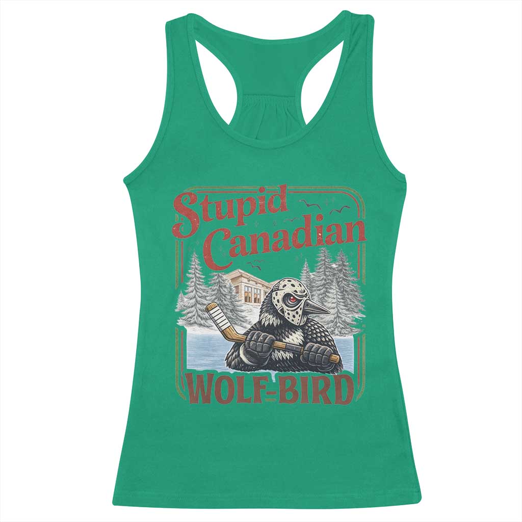 Stupid Canadian Wolf Bird Racerback Tank Top Vintage Heated Hookey Loon Meme