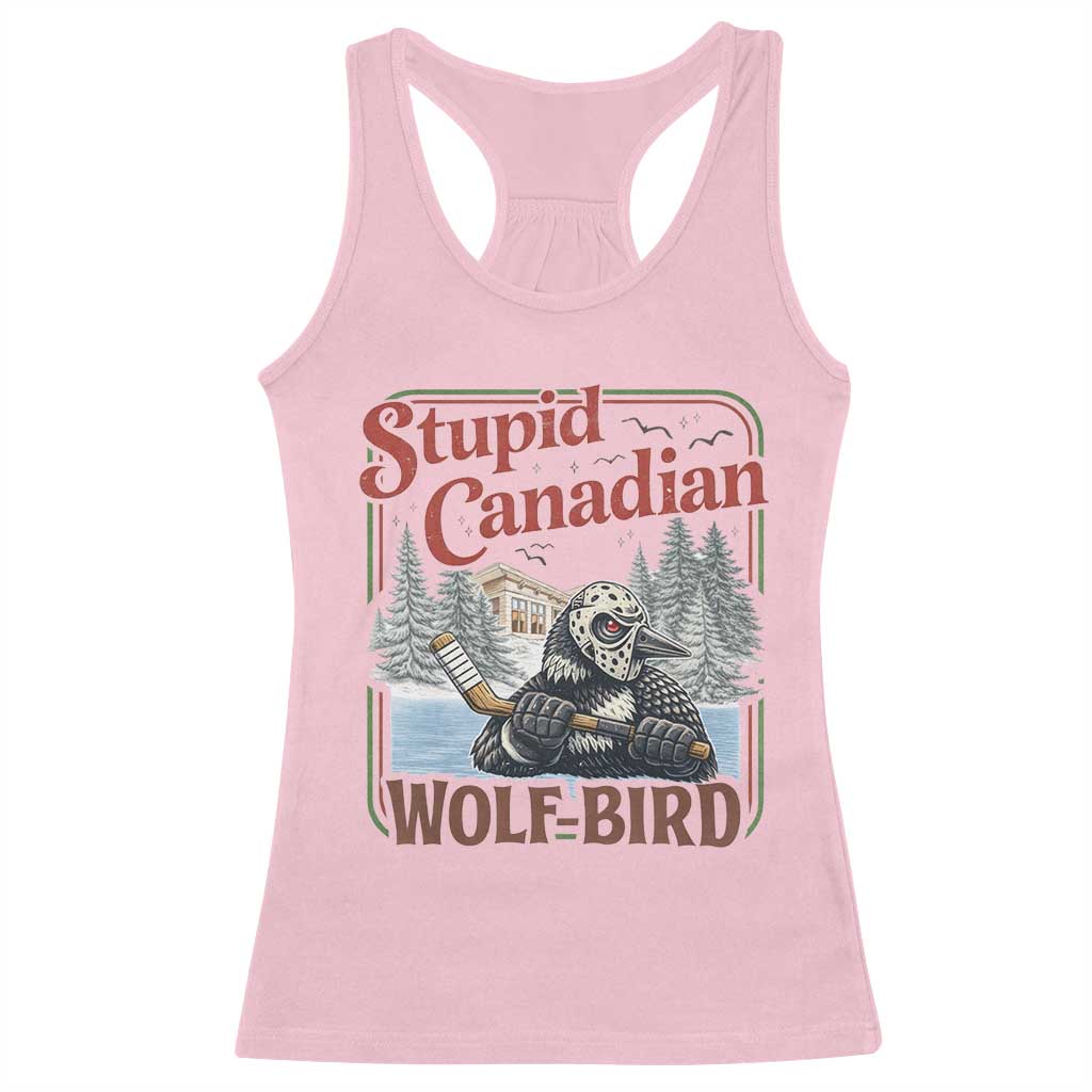 Stupid Canadian Wolf Bird Racerback Tank Top Vintage Heated Hookey Loon Meme