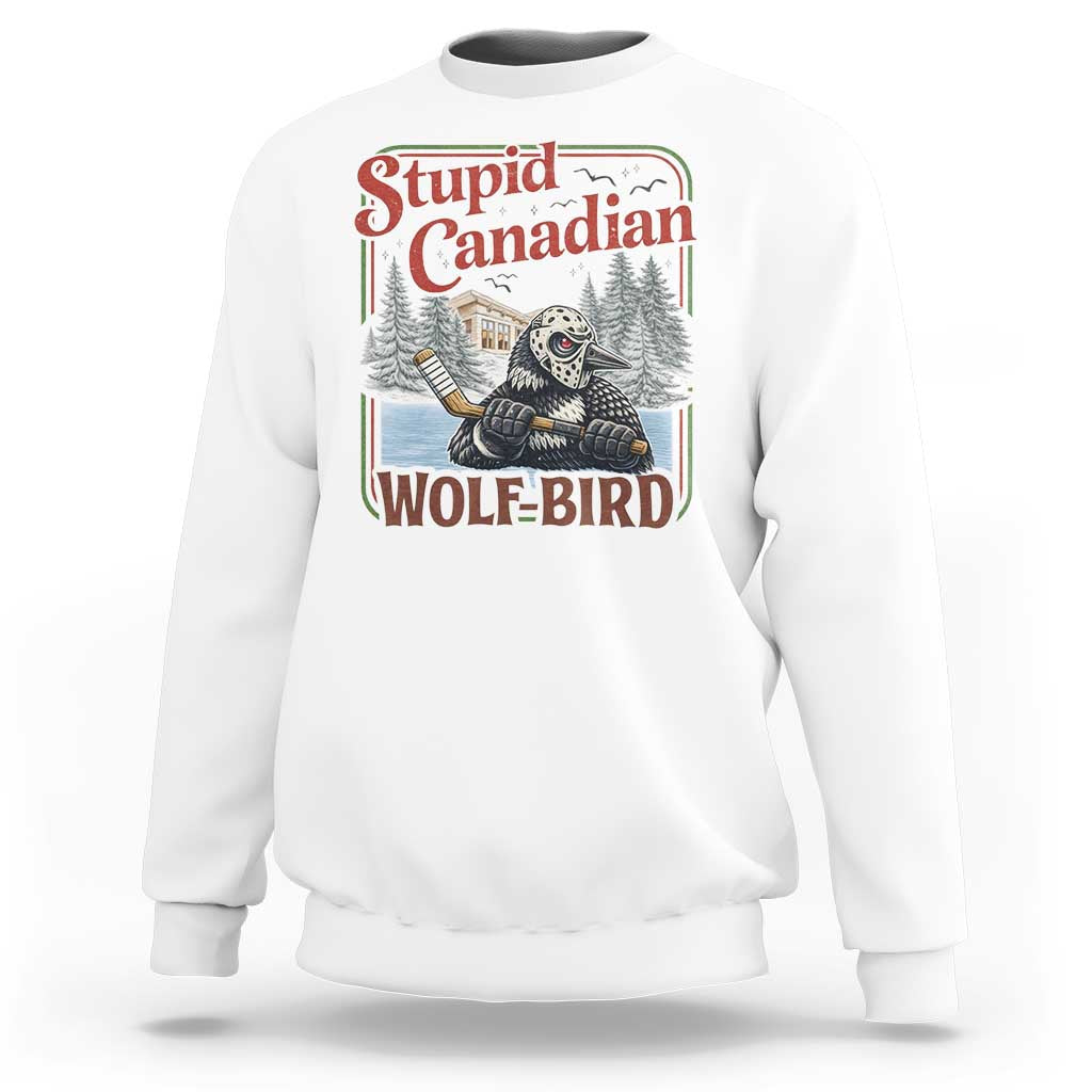 Stupid Canadian Wolf Bird Sweatshirt Vintage Heated Hookey Loon Meme