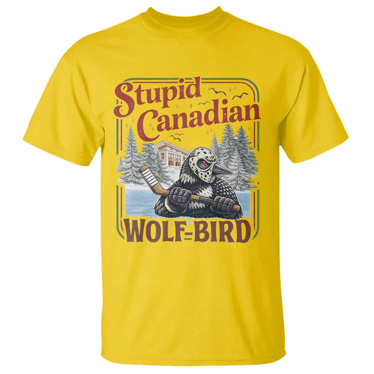 Stupid Canadian Wolf Bird T Shirt Vintage Heated Hookey Loon Meme