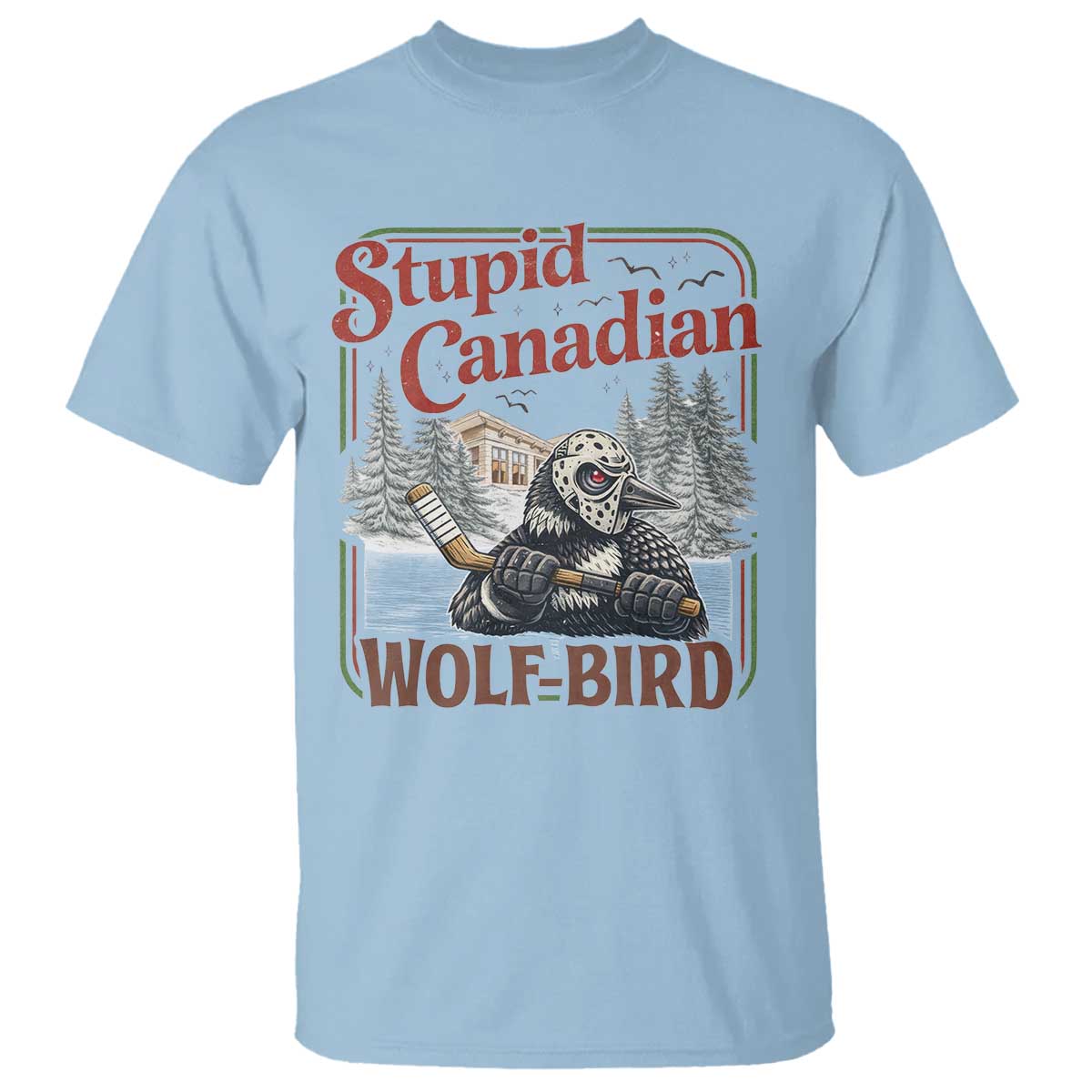 Stupid Canadian Wolf Bird T Shirt Vintage Heated Hookey Loon Meme