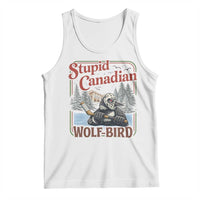 Stupid Canadian Wolf Bird Tank Top Vintage Heated Hookey Loon Meme