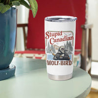 Stupid Canadian Wolf Bird Tumbler Cup Vintage Heated Hookey Loon Meme
