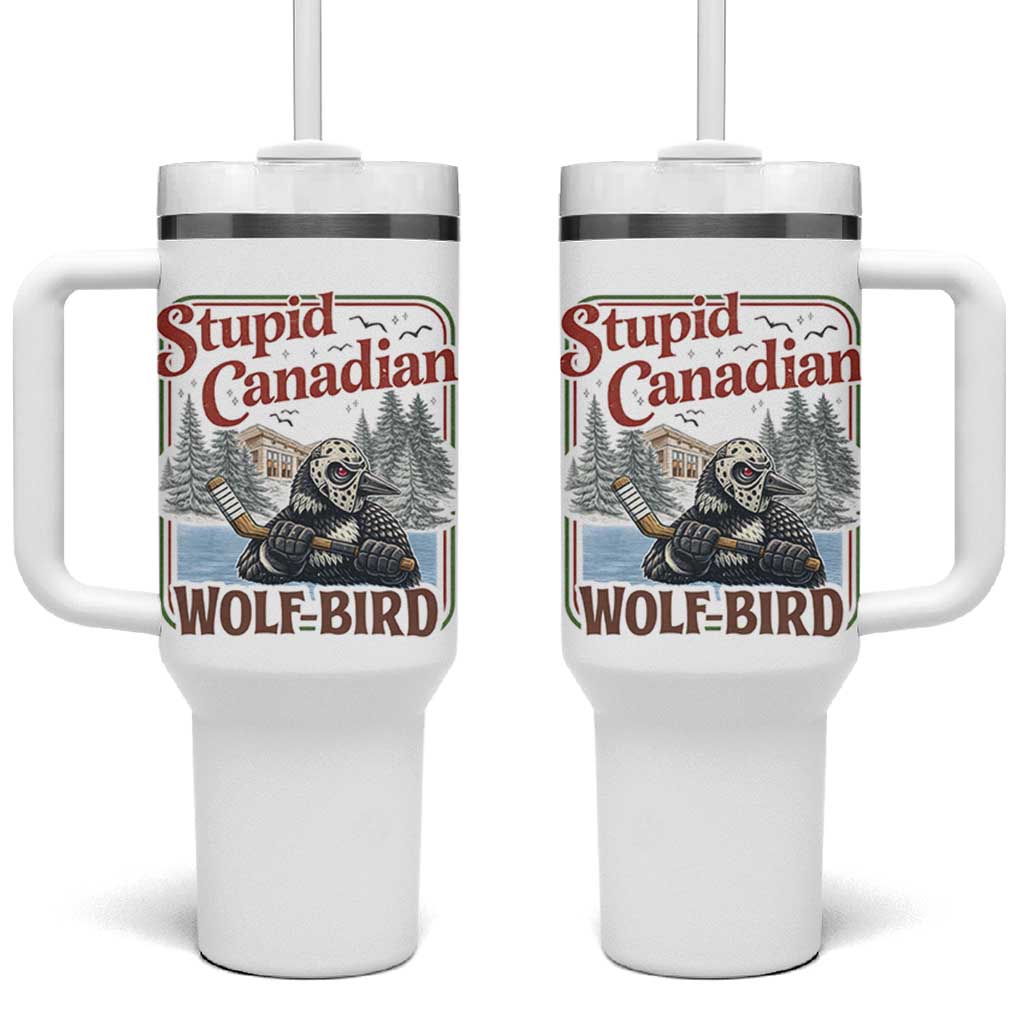 Stupid Canadian Wolf Bird Tumbler With Handle Vintage Heated Hookey Loon Meme