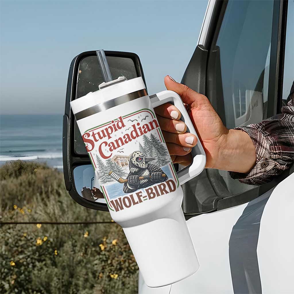 Stupid Canadian Wolf Bird Tumbler With Handle Vintage Heated Hookey Loon Meme