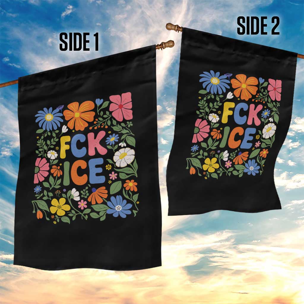 Fck Ice Garden Flag Funny Boho Floral Resist Retro Pro Immigration
