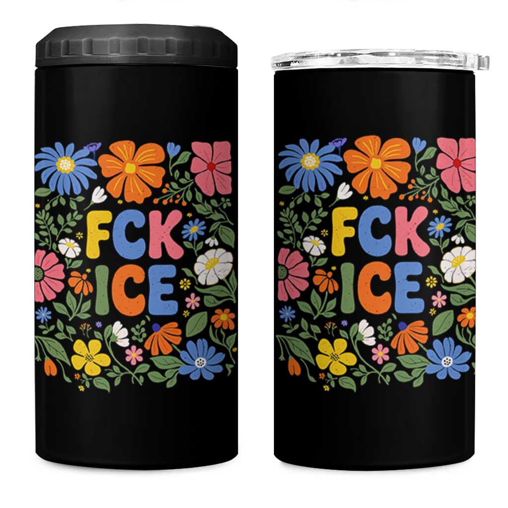 Fck Ice 4 in 1 Can Cooler Tumbler Funny Boho Floral Resist Retro Pro Immigration