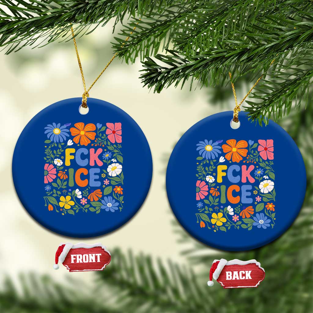 Fck Ice Ceramic Ornament Funny Boho Floral Resist Retro Pro Immigration