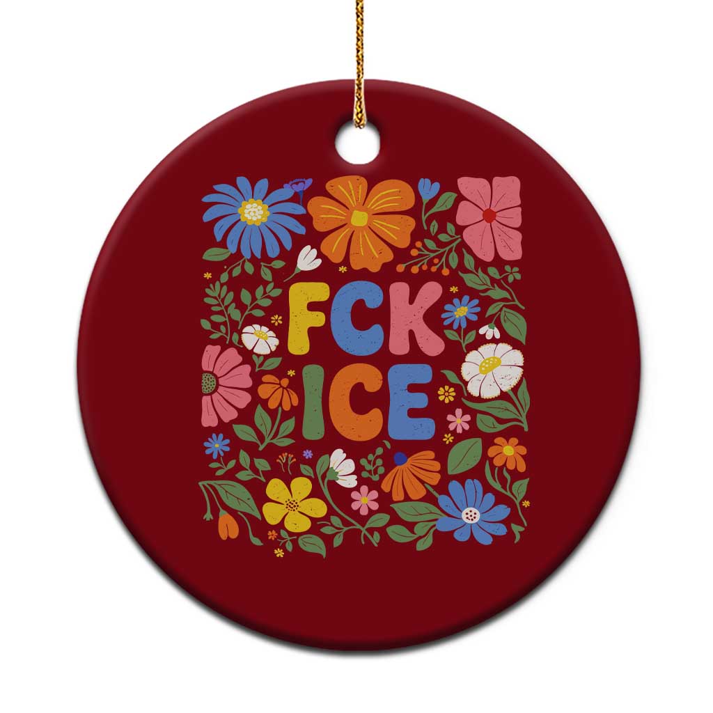 Fck Ice Ceramic Ornament Funny Boho Floral Resist Retro Pro Immigration
