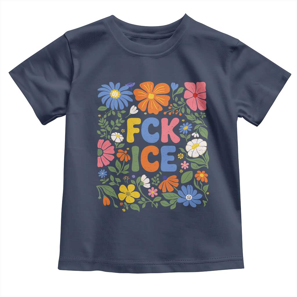 Fck Ice Toddler T Shirt Funny Boho Floral Resist Retro Pro Immigration