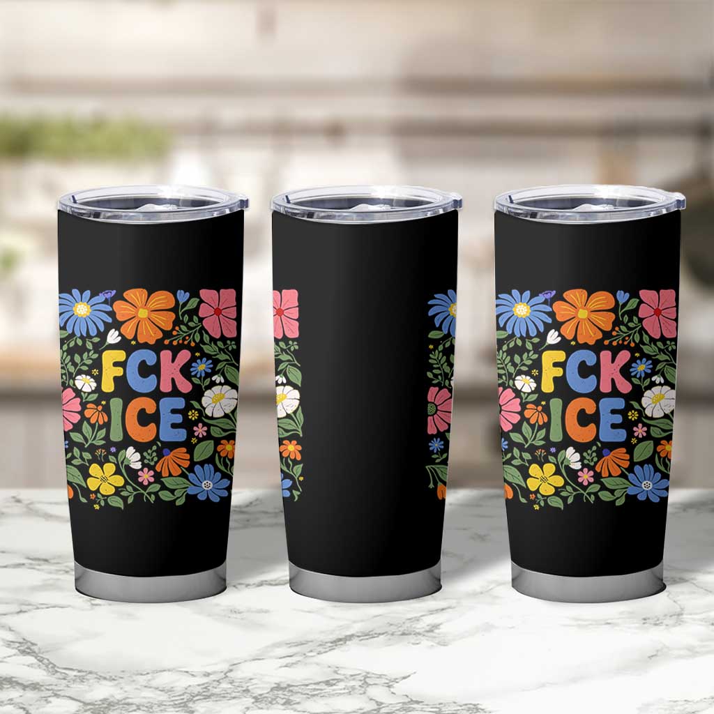 Fck Ice Tumbler Cup Funny Boho Floral Resist Retro Pro Immigration