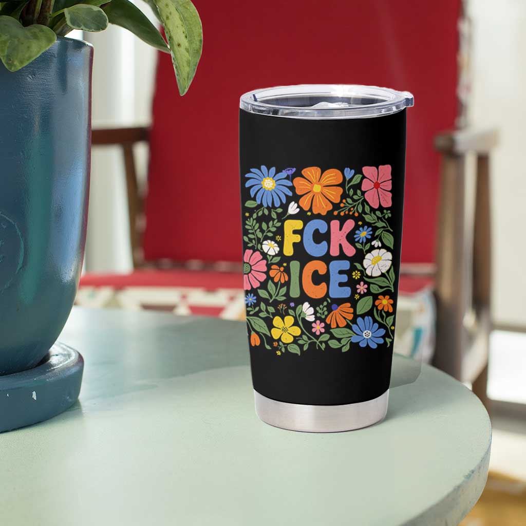 Fck Ice Tumbler Cup Funny Boho Floral Resist Retro Pro Immigration
