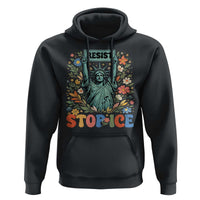 Stop ICE Hoodie Funny Statue of Liberty Boho Floral Resist Retro