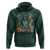 Stop ICE Hoodie Funny Statue of Liberty Boho Floral Resist Retro