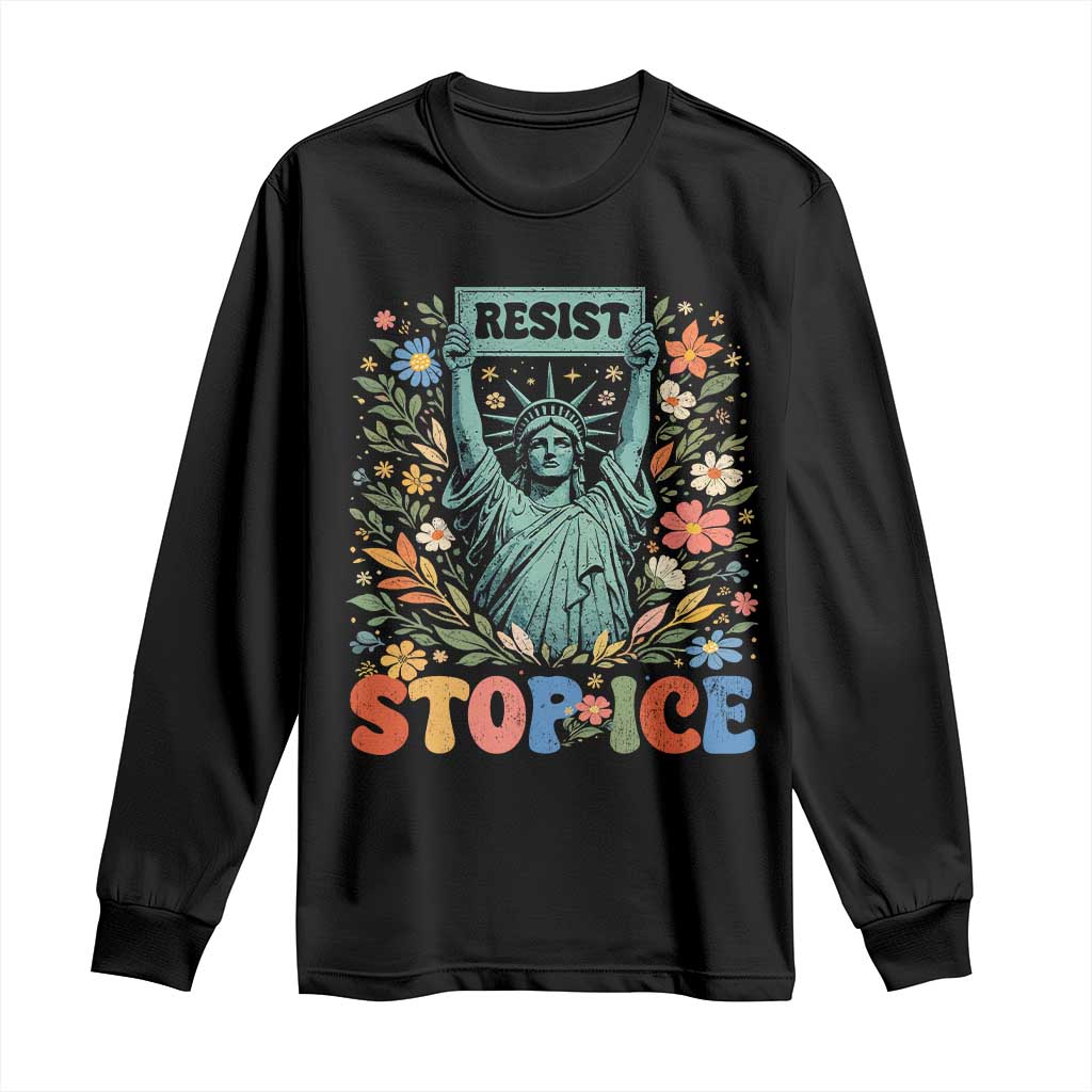 Stop ICE Long Sleeve Shirt Funny Statue of Liberty Boho Floral Resist Retro