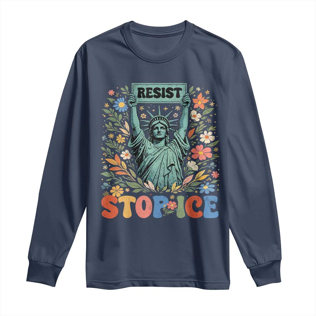 Stop ICE Long Sleeve Shirt Funny Statue of Liberty Boho Floral Resist Retro