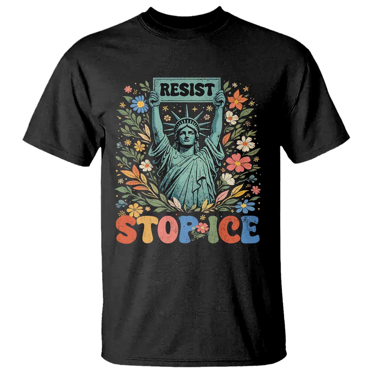 Stop ICE T Shirt Funny Statue of Liberty Boho Floral Resist Retro