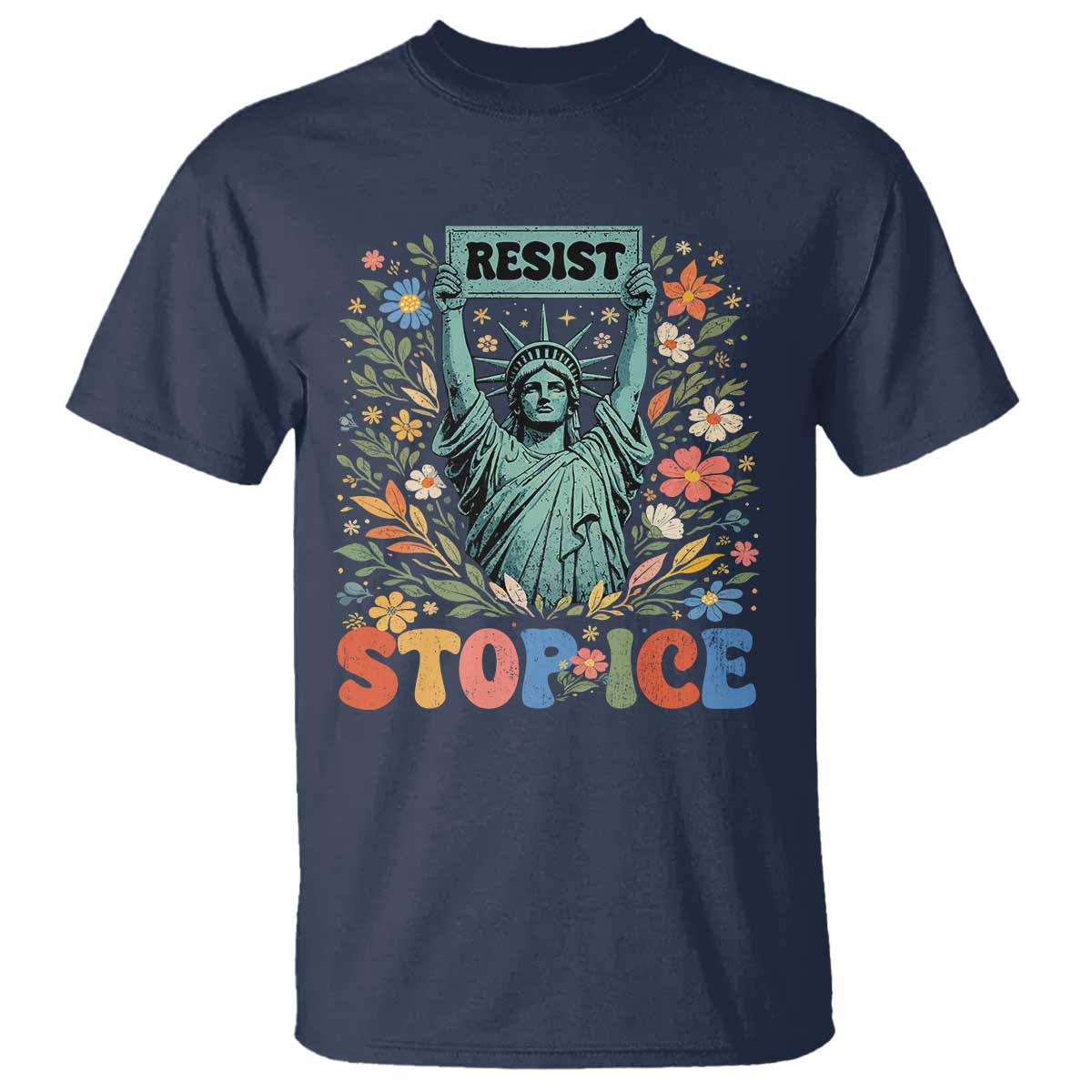 Stop ICE T Shirt Funny Statue of Liberty Boho Floral Resist Retro