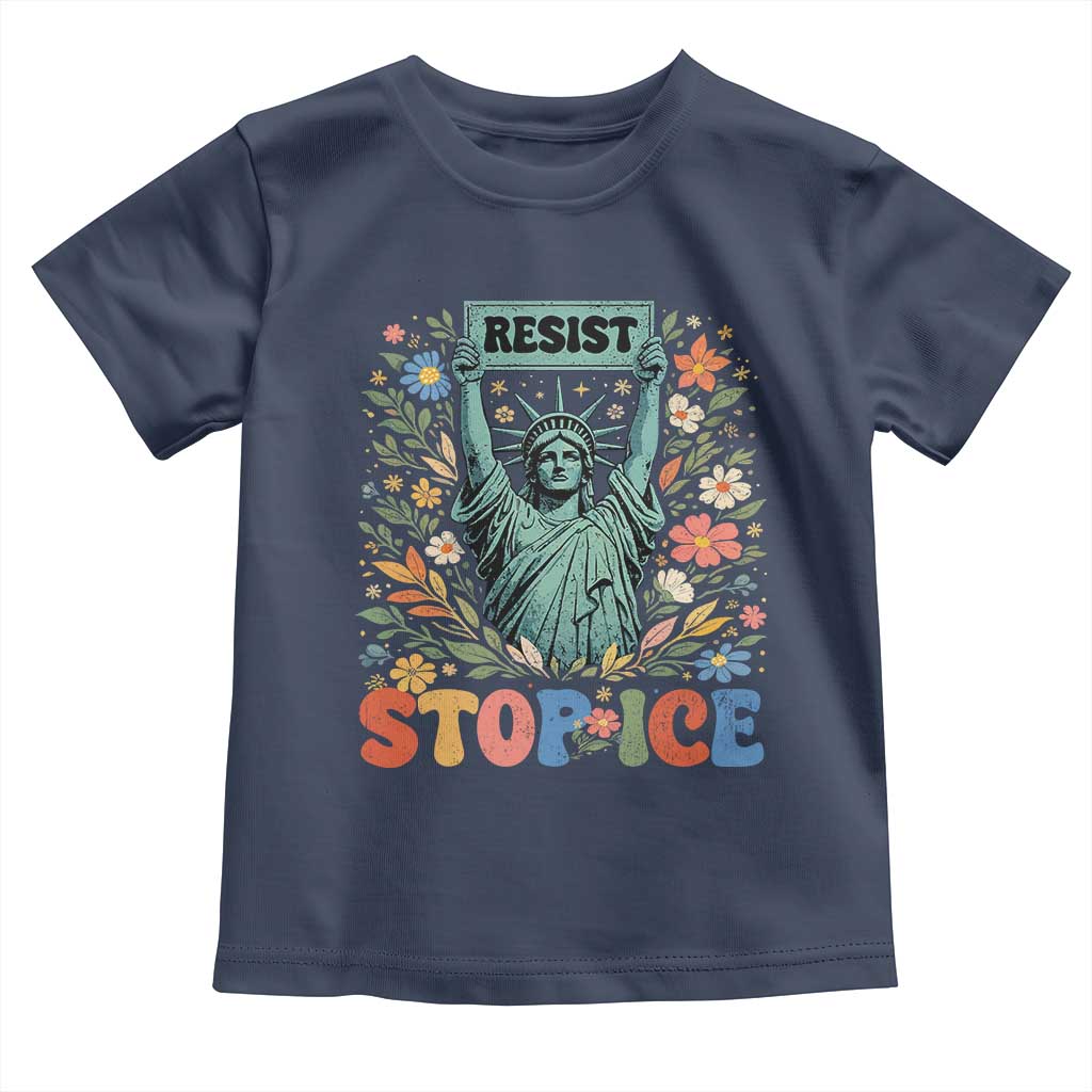 Stop ICE Toddler T Shirt Funny Statue of Liberty Boho Floral Resist Retro