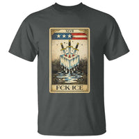 Fck Ice T Shirt Retro Tarot Card FDT Protest Satirical Graphic