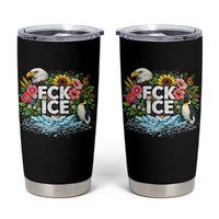 Fck Ice Tumbler Cup Retro Floral FDT Protest Satirical Graphic