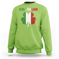 St Patricks Day Still Italian Sweatshirt Funny Retro Shamrock Italy Flag